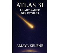 ATLAS 3I: Le Messager des Étoiles