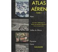 Atlas Aérien (1). Alpes Vallée Du Rhône Provence Corse (ebook)