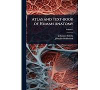Atlas and Text-book of Human Anatomy