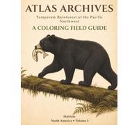 Atlas Archives: Temperate Rainforest of the Pacific Northwest (Atlas Archives: Habitats - North America)