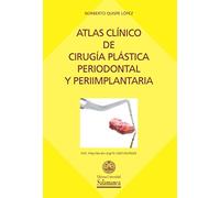 Atlas clínico de cirugía plástica periodontal y periimplantaria (Libros Prácticos, 29)