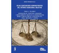 Atlas Contencioso Administrativo Del Interés Casacional Objetivo. Tomo