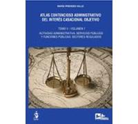 Atlas Contencioso Administrativo Del Interés Casacional Objetivo. Tomo
