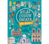 Atlas cudów świata dla dzieci