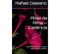 Atlas da Alma - Cadência: Quarenta e oito poemas. Quatro línguas. Uma só cadência.