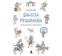 ATLAS DA GALICIA PEQUENIÑA | Cesar Lorenzo Gil, Jorge Campos Sanchez