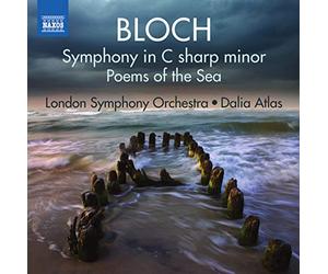 Atlas,Dalia - Bloch : Symphonie en ut dièse mineur - Poems of the Sea