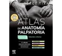 Atlas de anatomía palpatoria. Tomo 2. Miembro inferior