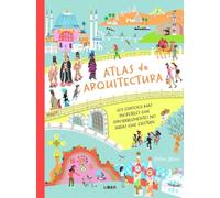 Atlas de Arquitectura: Los Edificios más Increíbles que (Probalemente) no Sabías que Existían: 2 (Guías Ilustradas)