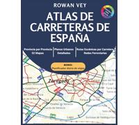 ATLAS DE CARRETERAS DE ESPAÑA: 52 Mapas Provincia por Provincia con Planos Urbanos, Redes Ferroviarias, Cartografía Regional y Cobertura Nacional Completa
