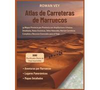 Atlas de Carreteras de Marruecos: 54 Mapas Provincia por Provincia con Ampliaciones Urbanas Detalladas, Rutas Escénicas,Sitios Naturales, Red de Carreteras Completa y Recursos Esenciales para el Viaje