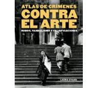Atlas De Crímenes Contra El Arte
