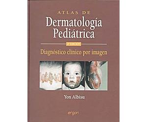 Atlas de dermatología pediátrica: diagnóstico clínico por imagen