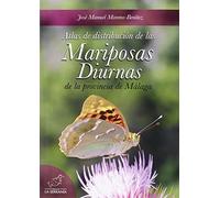 ATLAS DE DISTRIBUCIÓN DE LAS MARIPOSAS DIURNAS DE LA PROVINCIA DE MÁLAGA