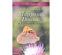 ATLAS DE DISTRIBUCIÓN DE LAS MARIPOSAS DIURNAS DE LA PROVINCIA DE MÁLAGA