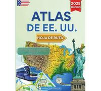 ATLAS DE EE. UU. HOJA DE RUTA 2025 EDICIÓN: Mapas Detallados Y Guía De Rutas Para Viajes Urbanos Y Rurales En Los 50 Estados