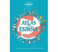 Atlas de España: Un viaje para conocer lo más asombroso de España (Viaje y aventura)