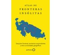 Atlas De Fronteras Insólitas
