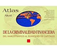 Atlas de la criminalidad financiera: 8 (Atlas Akal)