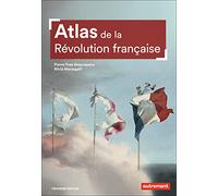 Atlas de la Révolution française: Un basculement mondial, 1776-1815