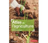 Atlas De Lagriculture. Mieux Nourrir Le Monde (ebook)