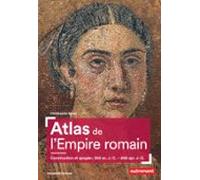 Atlas De Lempire Romain. Construction Et Apogée (300 Av. J.-c. - 200 A