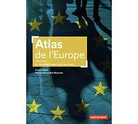 Atlas de l'Europe: Un continent dans tous ses états