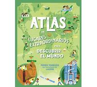 Atlas de lugares extraordinarios para descubrir el mundo (Pequeños curiosos)