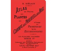 Atlas de poche des plantes des champs, des prairies et des bois à l'usage des promeneurs et des excursionnistes: Volume 4