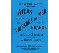 Atlas de poche des poissons de mer de la France et de la Belgique avec leur description, moeurs et organisation: Suivi d'un Appendice sur les Cétacés