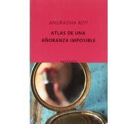 Atlas de una añoranza imposible (Varios)