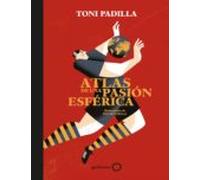 Atlas De Una Pasión Esférica (ebook)