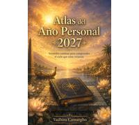 Atlas del Año Personal 2027: Veintidós caminos para comprender el ciclo que estás viviendo