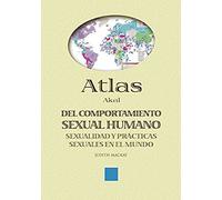 Atlas del comportamiento sexual humano: 10 (Atlas Akal)