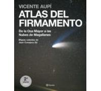 Atlas Del Firmamento: De La Osa Mayor A Las Nubes De Magallanes (mapas