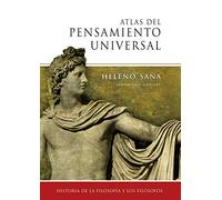 Atlas del pensamiento universal: Historia de la filosofía y los filósofos