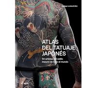 Atlas del tatuaje japonés: 50 artistas del estilo irezumi de todo el mundo