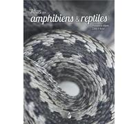 Atlas des amphibiens & reptiles: Provence-Alpes-Côte d'Azur