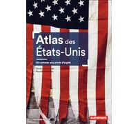 Atlas des Etats-Unis: Un colosse aux pieds d’argile