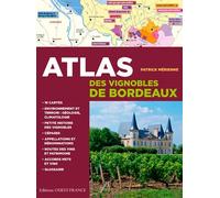 Atlas des vignobles de Bordeaux (HISTOIRE - ATLAS)