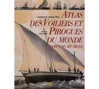 Atlas Des Voiliers Et Pirogues Du Monde Au Debut Du Xixeme Siecle. Essai Sur La Construction Navale Des Peuples Extra-Europeens, De L'Amiral Paris (1843)