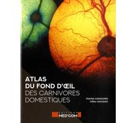 Atlas du fond de l'oeil des carnivores domestiques