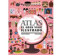 Atlas. El gran viaje ilustrado (INFANTIL)