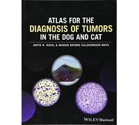 Atlas for the Diagnosis of Tumors in the Dog and Cat