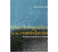 Atlas Fotografico De Las Constelaciones: Una Guia Astronomica En Fotog