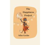 Atlas Gecko; The Happiness Project: Atlas Gecko; The Happiness Project | learn how to plan for your happiness| 6 x 9 | 90 page work book with inspiration and instruction |