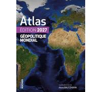 Atlas géopolitique mondial 2027