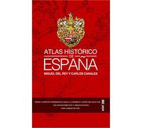 Atlas histórico de España (Crónicas de la Historia)