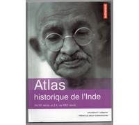 Atlas historique de l'Inde: Du VIe siècle av J-C au XXIe siècle