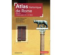 Atlas historique de Rome: IXe siècle avant J.-C. - XXIe siècle